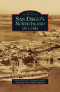 San Diego's North Island: 1911-1941 - Hardcover