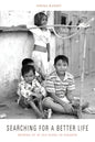 Searching for a Better Life: Growing Up in the Slums of Bangkok - Paperback