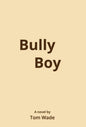 Bully Boy - Hardcover