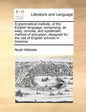 A Grammatical Institute, of the English Language, Comprising, an Easy, Concise, and Systematic Method of Education, Designed for the Use of English Sc - Paperback