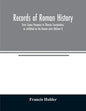 Records of Roman history, from Cnæus Pompeius to Tiberius Constantinus, as exhibited on the Roman coins (Volume I) - Paperback