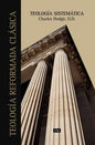 Teología sistemática de Charles Hodge Softcover Systematic Theology - Paperback