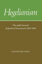 Hegelianism: The Path Toward Dialectical Humanism, 1805 1841 - Paperback
