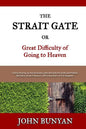The Strait Gate: Or, Great Difficulty of Going to Heaven - Paperback