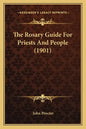 The Rosary Guide For Priests And People (1901) - Paperback