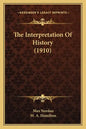 The Interpretation Of History (1910) - Paperback