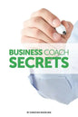 Business Coach Secrets - Paperback