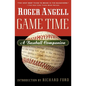 Game Time: A Baseball Companion - Paperback