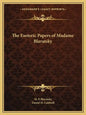 The Esoteric Papers of Madame Blavatsky - Paperback