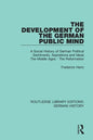 The Development of the German Public Mind: Volume 1 a Social History of German Political Sentiments, Aspirations and Ideas the Middle Ages - The Refor - Paperback