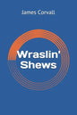 Wraslin' Shews - Paperback