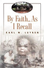 By Faith...as I Recall - Paperback