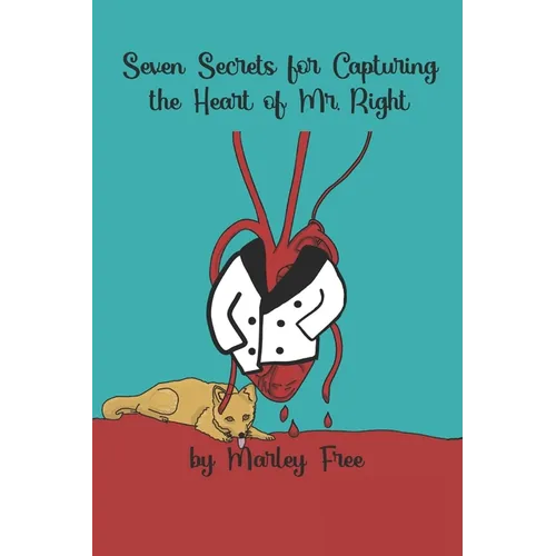 Seven Secrets for Capturing the Heart of Mr. Right - Paperback