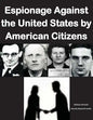 Espionage Against the United States by American Citizens G1352 - Paperback