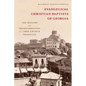 Evangelical Christian Baptists of Georgia: The History and Transformation of a Free Church Tradition - Hardcover