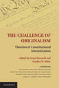 The Challenge of Originalism: Theories of Constitutional Interpretation - Paperback
