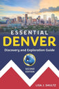 Essential Denver: Discovery and Exploration Guide - Paperback