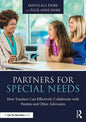 Partners for Special Needs: How Teachers Can Effectively Collaborate with Parents and Other Advocates - Paperback