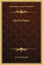 The Ice Palace - Hardcover