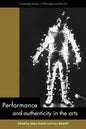 Performance and Authenticity in the Arts - Paperback