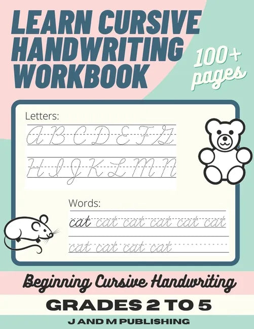 Learn Cursive Handwriting Workbook: Cursive Practice Book for Kids in 2nd, 3rd, or 4th Grade; Notebook for Learning Cursive Alphabet and Word Handwrit - Paperback
