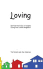 Loving: Spiritual Exercises in Tangibly Loving Your Literal Neighbors - Paperback