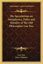 The Speculations on Metaphysics, Polity and Morality of the Old Philosopher Lau Tsze - Paperback