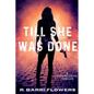 Till She Was Done - Paperback