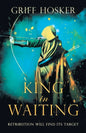 King in Waiting: A gripping, action-packed historical thriller - Paperback