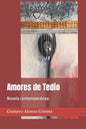 Amores de Tedio: Novela contemporánea - Paperback