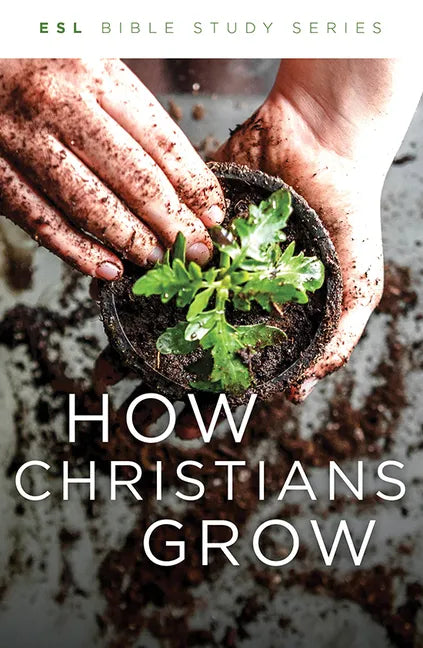 How Christians Grow, Revised - Paperback