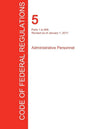 CFR 5, Parts 1 to 699, Administrative Personnel, January 01, 2017 (Volume 1 of 3) - Paperback