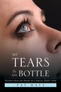 My Tears in His Bottle: Prayers from the Heart of a Special Needs' Mom - Paperback