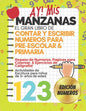 AY! Mis Manzanas! El Gran Libro de Contar y Escribir Números Para Pre-Escolar & Primaria: Libro para Repasar los Números Colorear y Caligrafía - Activ - Paperback