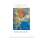 Rare Fuel: WINNER OF THE 2023 The Donna Wolf-Palacio Poetry Prize - Paperback
