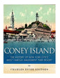 Coney Island: The History of New York City's Most Famous Amusement Park Resort - Paperback