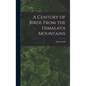 A Century of Birds From the Himalaya Mountains - Hardcover