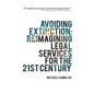 Avoiding Extinction: Reimagining Legal Services for the 21st Century - Paperback
