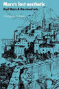 Marx's Lost Aesthetic: Karl Marx and the Visual Arts - Paperback