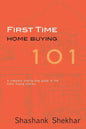First Time Home Buying 101: A complete step-by-step guide to home buying process - Paperback