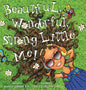Beautiful, Wonderful, Strong Little Me! - Hardcover