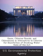 Ozone, Chlorine Dioxide, and Chloramines as Alternatives to Chlorine for Disinfection of Drinking Water: State-Of-The-Art - Paperback