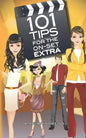 101 tips for the on set extra: A roadmap for the background artist - Paperback