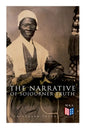 The Narrative of Sojourner Truth: Including Her Speech Ain't I a Woman? - Paperback