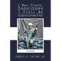 I Was There...Sometimes I Still Am: Day to Day Life as an US Soldier in Vietnam - Paperback
