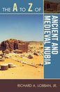 The A to Z of Ancient and Medieval Nubia - Paperback