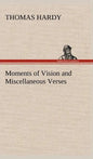 Moments of Vision and Miscellaneous Verses - Hardcover