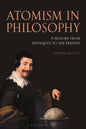 Atomism in Philosophy: A History from Antiquity to the Present - Paperback