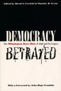 Democracy Betrayed: The Wilmington Race Riot of 1898 and Its Legacy - Paperback