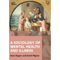 A Sociology of Mental Health and Illness - Paperback